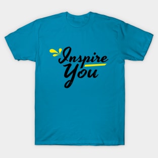 Inspire you quote and saying T-Shirt